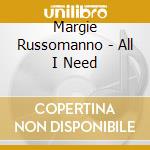 Margie Russomanno - All I Need cd