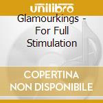 Glamourkings - For Full Stimulation cd
