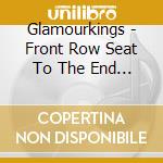 Glamourkings - Front Row Seat To The End Of The World cd