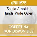 Sheila Arnold - Hands Wide Open cd