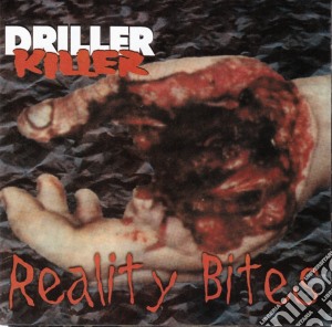 Driller Killer - Reality Bites cd musicale di Driller Killer