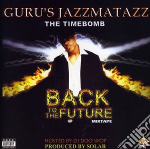 Guru - Jazzmatazz The Mix Tape cd musicale di Guru