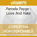 Pamela Payge - Love And Hate cd