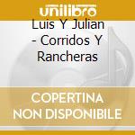 Luis Y Julian - Corridos Y Rancheras cd