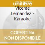 Vicente Fernandez - Karaoke cd
