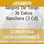 Alegres De Teran - 36 Exitos Ranchera (3 Cd) cd