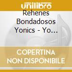 Rehenes Bondadosos Yonics - Yo Se Que Te Acordaras 3 Cd Pk cd