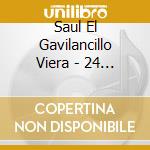 Saul El Gavilancillo Viera - 24 Grandes Exitos De Colleccion cd