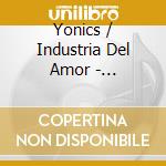 Yonics / Industria Del Amor - Romanticos Por Siempre cd