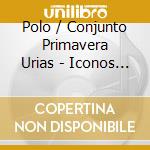 Polo / Conjunto Primavera Urias - Iconos De Chihuahua cd