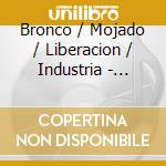 Bronco / Mojado / Liberacion / Industria - Grandes Duetos cd