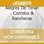 Alegres De Teran - Corridos & Rancheras cd