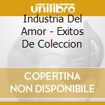 Industria Del Amor - Exitos De Coleccion cd