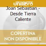 Joan Sebastian - Desde Tierra Caliente cd