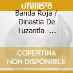 Banda Roja / Dinastia De Tuzantla - Zapateados De Tierra Calientes cd