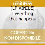 (LP VINILE) Everything that happens cd