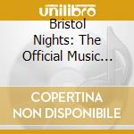 Bristol Nights: The Official Music Of Bristol Motor Speedway / Various cd