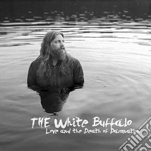 White Buffalo (The) - Love And The Death Of Damnation cd musicale di White Buffalo