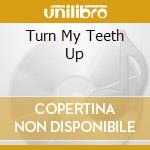 Turn My Teeth Up cd musicale di BABY ELEPHANT