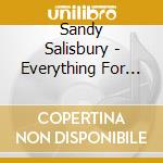 Sandy Salisbury - Everything For You cd musicale di Sandy Salisbury