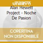 Alan Hewett Project - Noche De Pasion cd