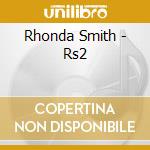 Rhonda Smith - Rs2 cd musicale di Rhonda Smith