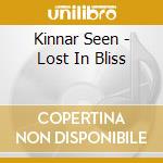 Kinnar Seen - Lost In Bliss cd