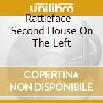 Rattleface - Second House On The Left cd musicale di Rattleface