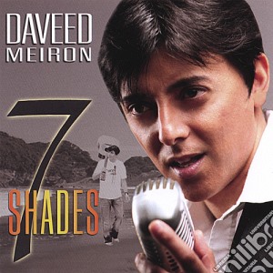Daveed Meiron - Seven Shades cd musicale di Daveed Meiron