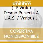 (LP Vinile) Desmo Presents A L.A.S. / Various (3 Lp) vinile