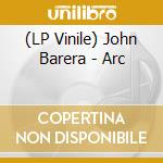 (LP Vinile) John Barera - Arc vinile