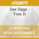 Dee Diggs - Toss It cd