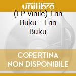 (LP Vinile) Erin Buku - Erin Buku vinile