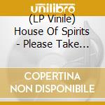 (LP Vinile) House Of Spirits - Please Take Me There vinile