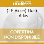 (LP Vinile) Holo - Atlas cd