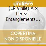 (LP Vinile) Alix Perez - Entanglements (2 Lp) vinile