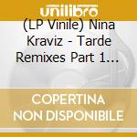 (LP Vinile) Nina Kraviz - Tarde Remixes Part 1 (12') (Clear Red Vinyl) vinile