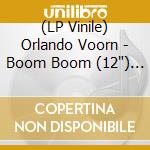 (LP Vinile) Orlando Voorn - Boom Boom (12") (Yellow Vinyl) vinile
