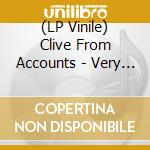 (LP Vinile) Clive From Accounts - Very Best Of Clive From Accounts vinile