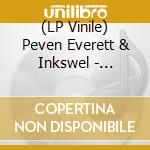 (LP Vinile) Peven Everett & Inkswel - Stronger vinile