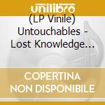 (LP Vinile) Untouchables - Lost Knowledge (3 Lp) vinile