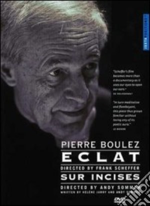 (Music Dvd) Pierre Boulez - Eclat / Sur Incises cd musicale di Frank Scheffer,Andy Sommer