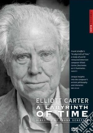 (Music Dvd) Elliott Carter - A Labyrinth Of Time cd musicale di Frank Scheffer