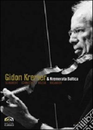 (Music Dvd) Gidon Kremer & Kremerata Baltica: Schubert, Piazzolla.. cd musicale