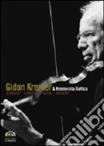 (Music Dvd) Gidon Kremer & Kremerata Baltica: Schubert, Piazzolla.. cd