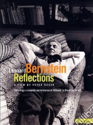 (Music Dvd) Leonard Bernstein - Reflections cd musicale di Peter Rosen