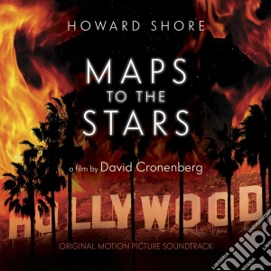 Howard Shore - Maps To The Stars cd musicale di Howard Shore