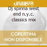 Dj spinna west end n.y.c. classics mix cd