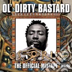 Ol' Dirty Bastard - Osirus