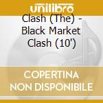 Clash (The) - Black Market Clash (10
